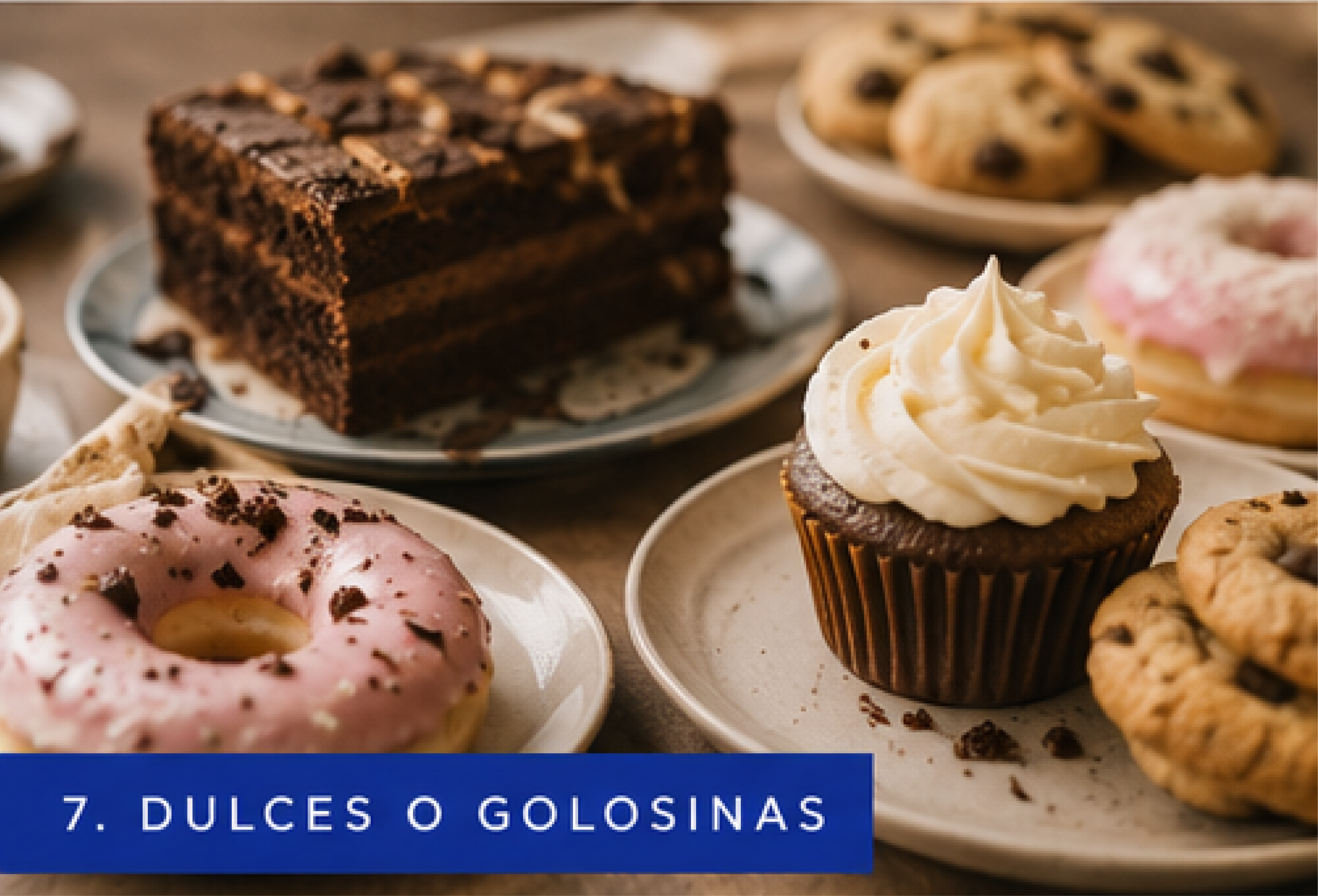 7.- Dulces